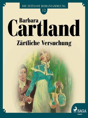 cover image of Zärtliche Versuchung--Die zeitlose Romansammlung von Barbara Cartland 12